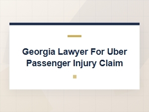 Steps to Hire a Georgia Lawyer for an Uber Injury Claim